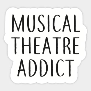 Musical Theatre Addict Sticker